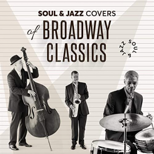 Soul & Jazz Covers of Broadway Classics