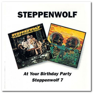 At Your Birthday Party & Steppenwolf 7