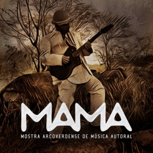 Mama: Mostra Arcoverdense de MÃºsica Autoral