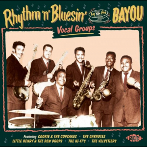 Rhythm n Bluesin By The Bayou: Vocal Groups