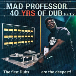 The First Dubs Are the Deepest: 40 Years of Dub Pt. 2