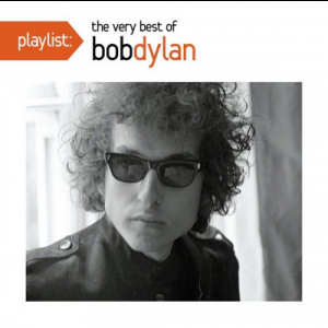 Playlist: The Very Best Of Bob Dylan