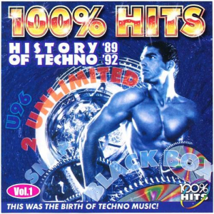 100\% Hits: History Of Techno 89-92 Vol.1