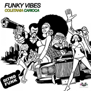 Funky Vibes Vol.1 - ColetÃ¢nea Carioca