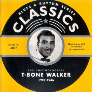 Blues & Rhythm Series Classics 5007: The Chronological T-Bone Walker 1929-1946
