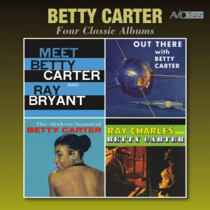 Four Classic Albums (Meet Betty Carter and Ray Bryant / Out There / The Modern Sound of Betty Carter
