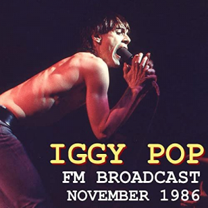 Iggy Pop FM Broadcast November 1986