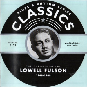 Blues & Rhythm Series 5122: The Chronological Lowell Fulsom 1948-1949