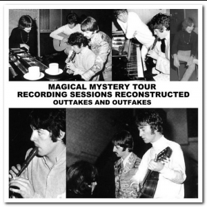 Magical Mystery Tour - Recording Sessions Reconstructed