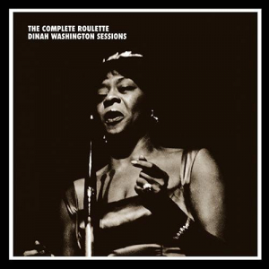 The Complete Roulette Dinah Washington Sessions