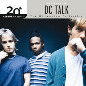 20th Century Masters: The Millennium Collection: The Best Of DC Talk