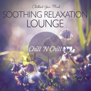 Soothing Relaxation Lounge: Chillout Your Mind