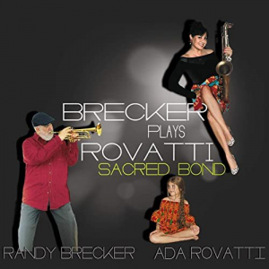 Brecker Plays Rovatti - Sacred Bond