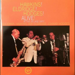 Hawkins! Eldridge! Hodges! Alive! At The Village Gate!