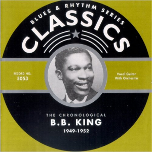 Blues & Rhythm Series 5053: The Chronological B.B. King 1949-52