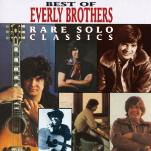 Best Of The Everly Brothers: Rare Solo Classics
