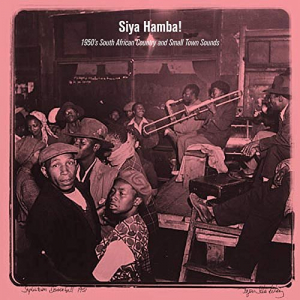 Siya Hamba! 1950s South African Country and Small Town Sounds