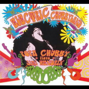 Electric Chubbyland (plays Jimy Hendrix)