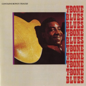 T-Bone Blues (with Bonus Tracks)