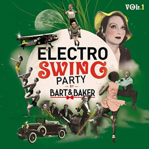 Electro Swing Party by Bart&Baker, Vol.1