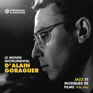 Le Monde Instrumental Dalain Goraguer (Jazz et musiques de films 1956 - 1962)
