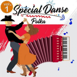 SpÃ©cial Danse - Polka (Volume 1 - 23 Titres)