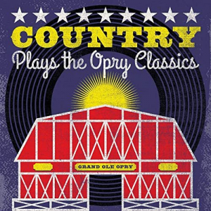 Country Plays the Opry Classics