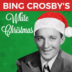 Bing Crosbys White Christmas