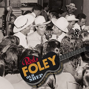 Old Shep The Red Foley Recordings 1933-1950, Vol. 1-6 (Remastered Version)