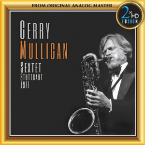Gerry Mulligan Sextet - Stuttgart 1977 (Remastered)