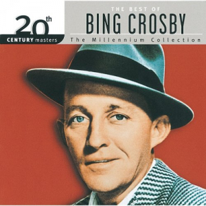 20th Century Masters The Millennium Collection: Best Of Bing Crosby