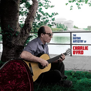 The Guitar Artistry of Charlie Byrd (Bonus Track Version)