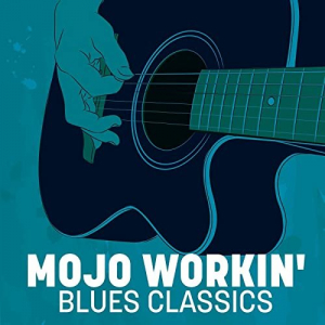 Mojo Workin: Blues Classics