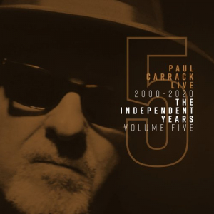 Paul Carrack Live: The Independent Years, Vol. 5