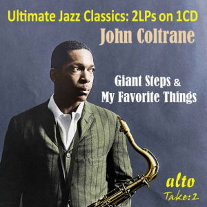 Ultimate Jazz Classics: Giant Steps & My Favorite Things