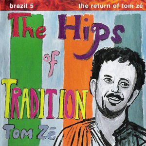 Brazil Classics 5: The Hips Of Tradition