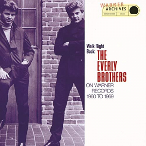 Walk Right Back: The Everly Brothers On Warner Bros. 1960 To 1969