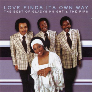 Love Finds Its Own Way: The Best Of Gladys Knight & The Pips