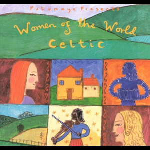 Putumayo Presents - Women Of The World - Celtic