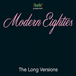 Modern Eighties: The Long Versions