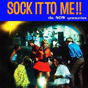 Sounds and Voices of the Now Generation: Sock It to Me!! (Remastered from the Original Somerset Tape