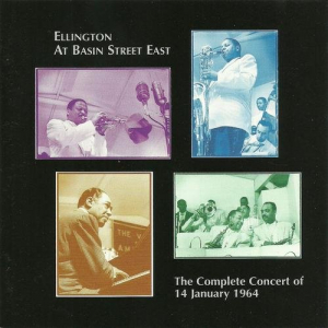 Ellington At Basin Street East : The Complete Concert of 14 January 1964