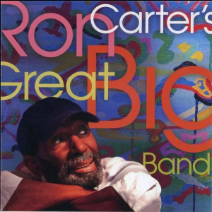 Ron Carters Great Big Band