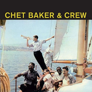 Chet Baker & Crew (Bonus Track Version)