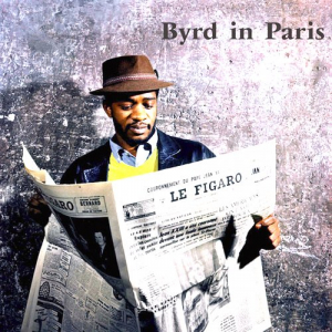 Byrd In Paris