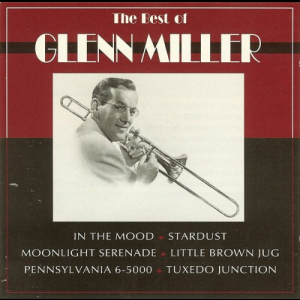 The Best Of Glenn Miller - Remastered