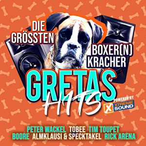 Gretas Hits - Die GrÃ¶ssten Boxer(N) Kracher Powered By Xtreme Sound