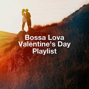 Bossa Lova ValentineS Day Playlist