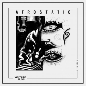 Voltaire Music Present Afrostatic Vol 2