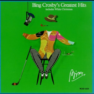 Bing Crosbys Greatest Hits